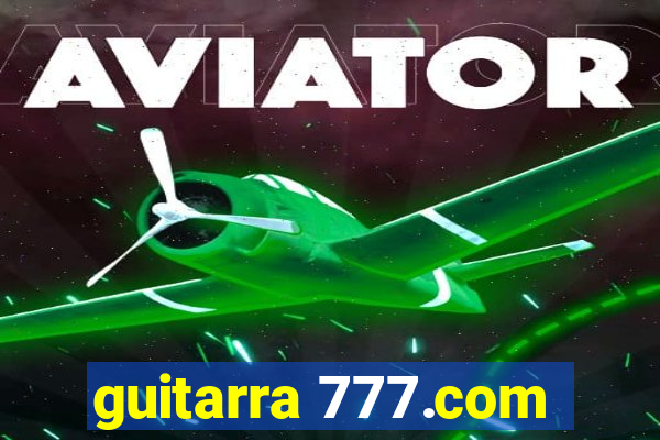 guitarra 777.com